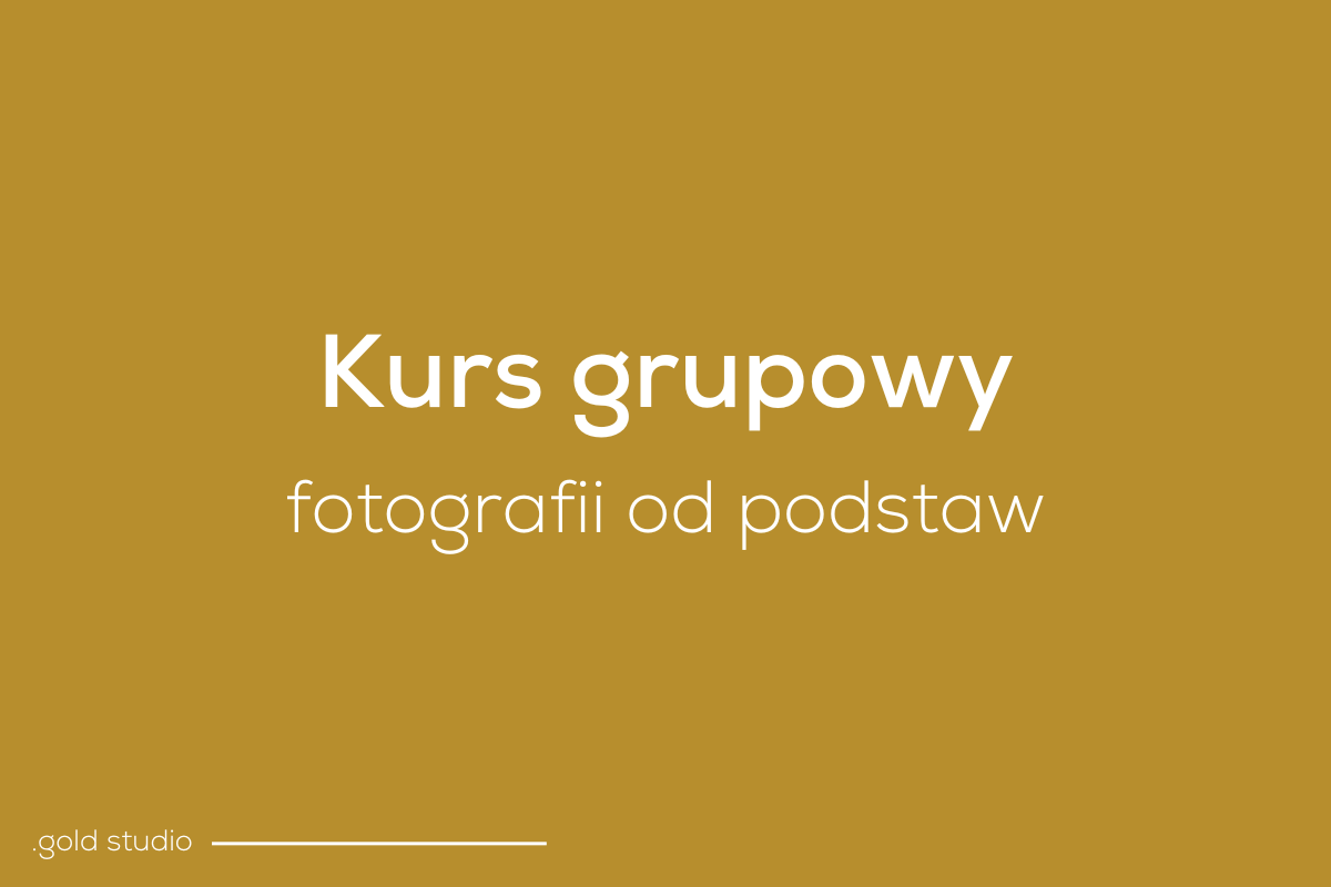 Kurs grupowy fotografii od podstaw Katowice