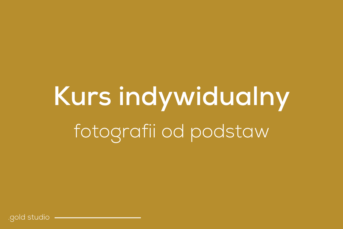 Kurs indywidualny fotografii od podstaw Katowice